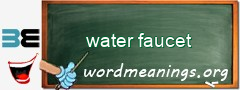 WordMeaning blackboard for water faucet